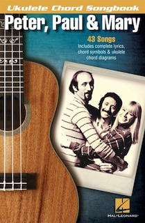 Front cover_Peter, Paul & Mary - Ukulele Chord Songbook