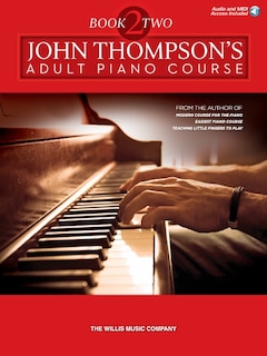 John Thompson's Adult Piano Course - Book 2: Audio Access Included!