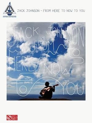 Front cover_Jack Johnson - From Here To Now To You
