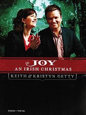 Keith & Kristyn Getty - Joy: An Irish Christmas