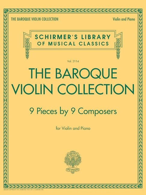 The Baroque Violin Collection - 9 Pieces By 9 Composers: Schirmer's Library Of Musical Classics Vol. 2114