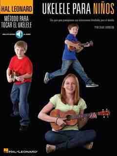 Ukelele Para Ninos: Una Guia Para Principiantes Con Instrucciones Detalladas Para El Ukelele de Chad Johnson