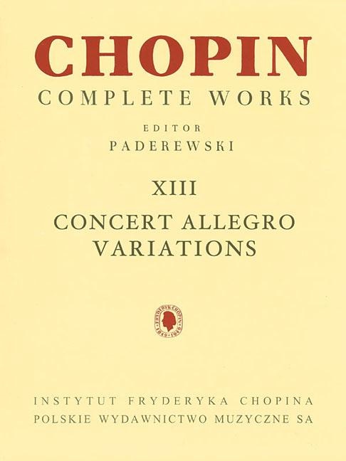 Concert Allegro Variations: Chopin Complete Works Vol. Xiii