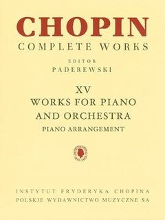 Works For Piano And Orchestra (2 Pianos Reduction): Chopin Complete Works Vol. Xv