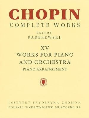 Works For Piano And Orchestra (2 Pianos Reduction): Chopin Complete Works Vol. Xv