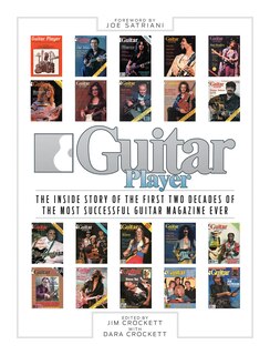 Front cover_Guitar Player: The Inside Story Of The First Two Decades Of The Most Successful Guitar Magazine Ever