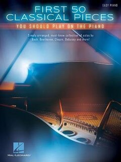 Front cover_First 50 Classical Pieces You Should Play On The Piano