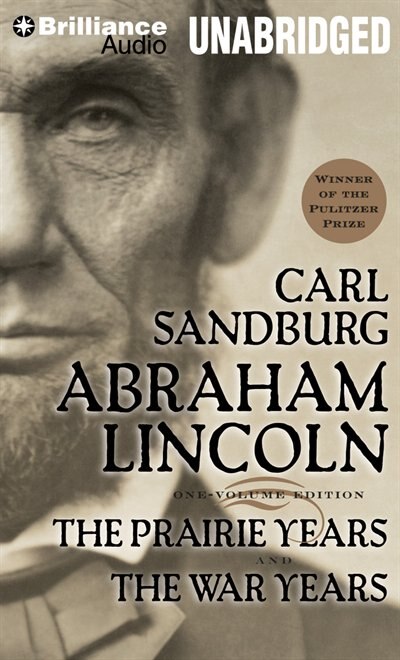 Abraham Lincoln: The Prairie Years and The War Years
