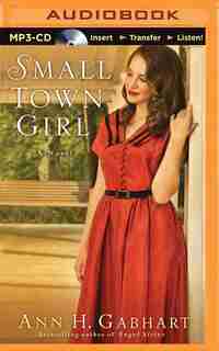 Small Town Girl: A Novel by Ann H. Gabhart