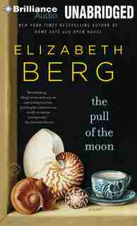 The Pull of the Moon de Elizabeth Berg