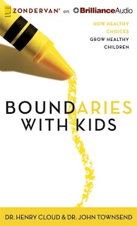 Boundaries With Kids: How Healthy Choices Grow Healthy Children