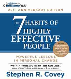 7 Habits of Highly Effective People, The: 25th Anniversary Edition by Stephen R. Covey