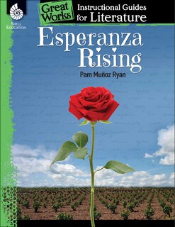 Front cover_Esperanza Rising: An Instructi Onal Guide For Literature