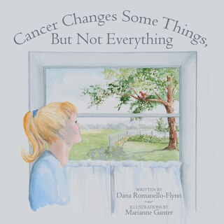 Front cover_Cancer Changes Some Things, But Not Everything