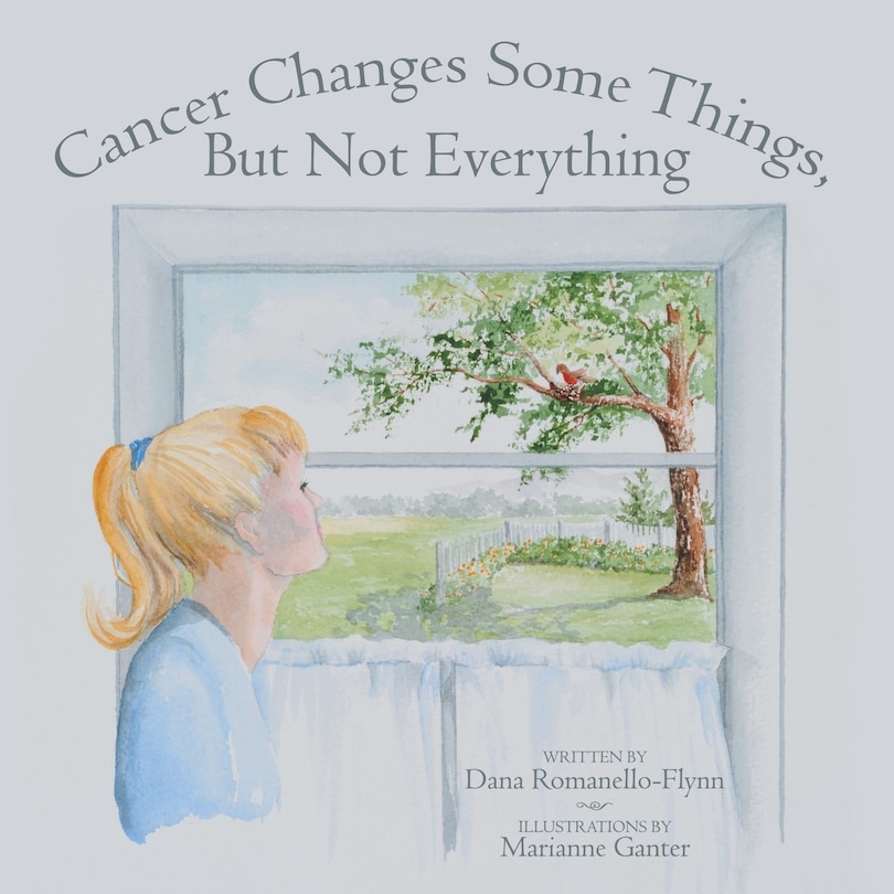 Front cover_Cancer Changes Some Things, But Not Everything