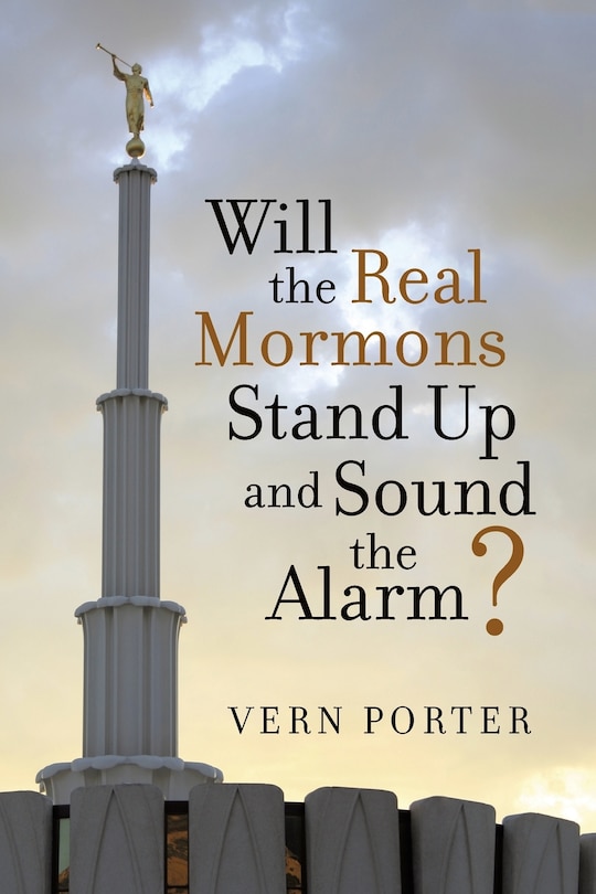 Couverture_Will the Real Mormons Stand Up and Sound the Alarm?