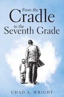 Front cover_From the Cradle to the Seventh Grade