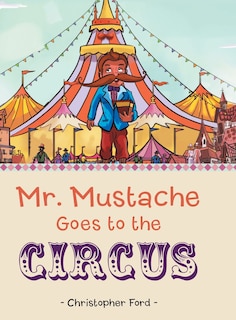 Couverture_Mr. Mustache Goes to the Circus