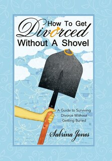 Couverture_How to Get Divorced without a Shovel