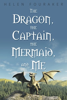 Couverture_The Dragon, the Captain, the Mermaid, and Me
