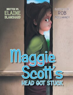 Front cover_Maggie Scott's Head Got Stuck