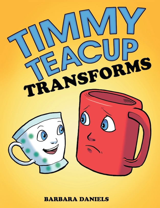 Front cover_Timmy Teacup Transforms