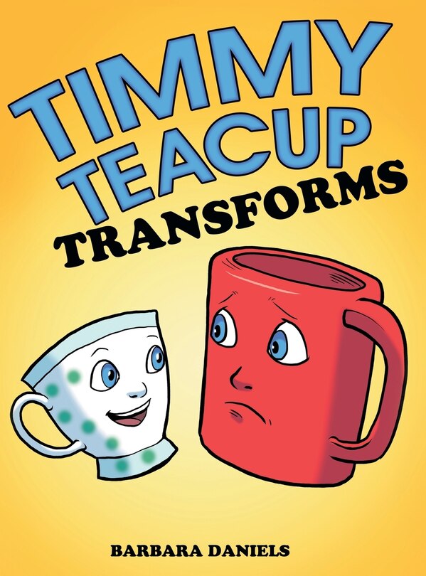 Couverture_Timmy Teacup Transforms