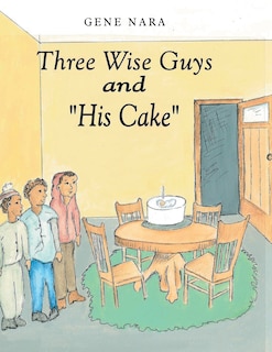 Front cover_Three Wise Guys and His Cake
