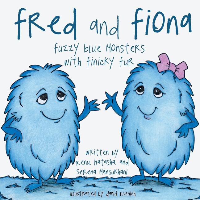 Fred and Fiona: Fuzzy Blue Monsters with Finicky Fur
