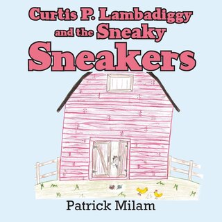 Front cover_Curtis P. Lambadiggy and the Sneaky Sneakers
