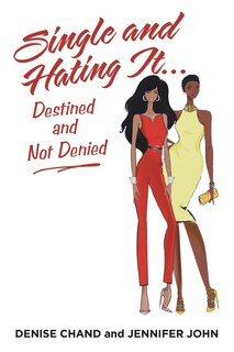 Front cover_Single and Hating It...Destined and Not Denied
