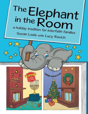 The Elephant in the Room: a holiday tradition for interfaith families