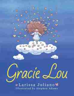 Gracie Lou by Larissa Juliano