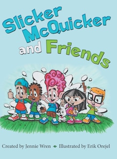 Couverture_Slicker McQuicker and Friends