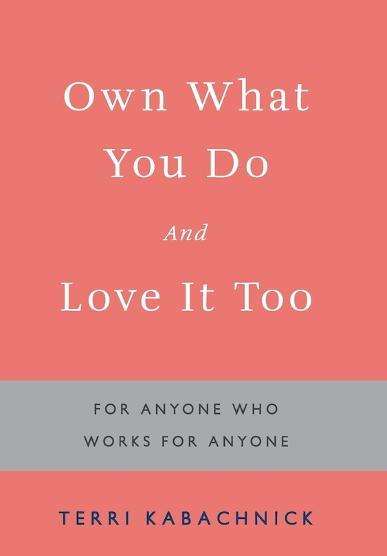 Couverture_Own What You Do and Love it Too