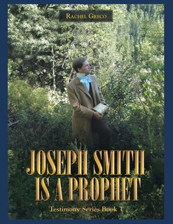 Front cover_Joseph Smith Is a Prophet