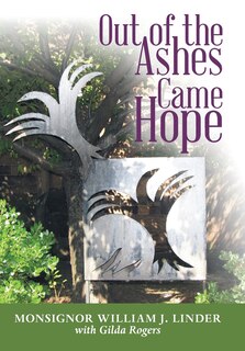Front cover_Out of the Ashes Came Hope
