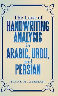 Couverture_The Laws of Handwriting Analysis in Arabic, Urdu, and Persian