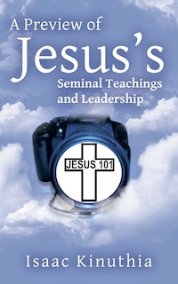 Couverture_A Preview of Jesus's Seminal Teachings and Leadership