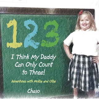 Front cover_I Think My Daddy Can Only Count to Three!