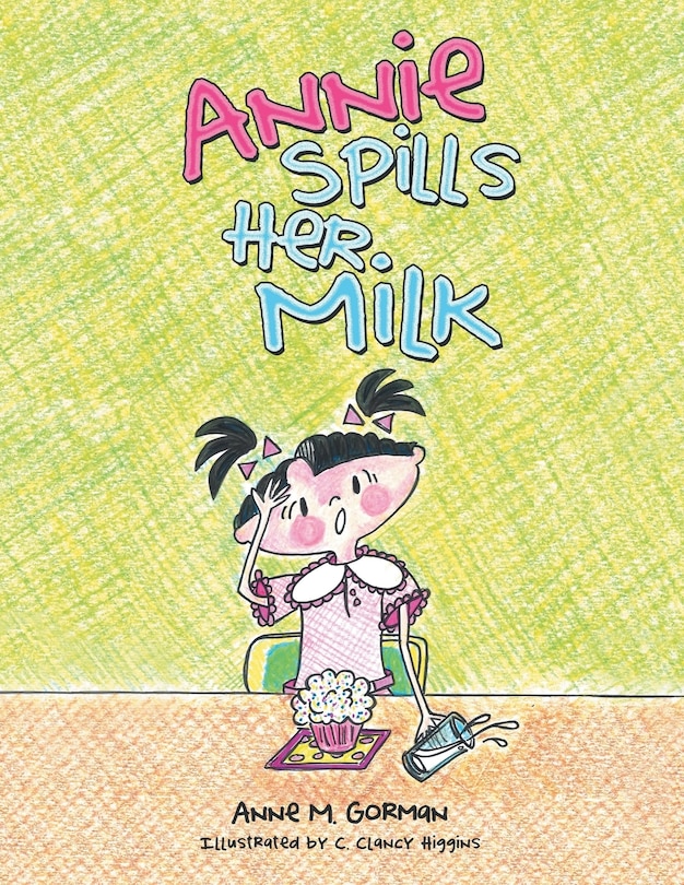 Front cover_Annie Spills Her Milk