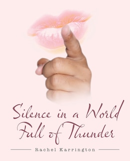 Front cover_Silence in a World Full of Thunder