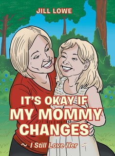 Front cover_It's Okay If My Mommy Changes