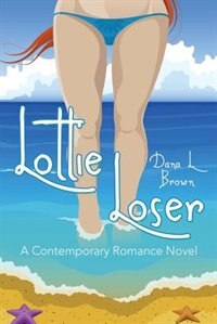 Lottie Loser: A Contemporary Romance Novel