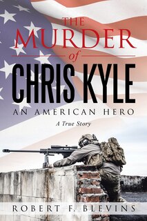 Front cover_The Murder of Chris Kyle