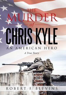 Front cover_The Murder of Chris Kyle