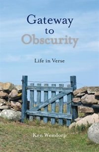 Gateway to Obscurity: Life in Verse