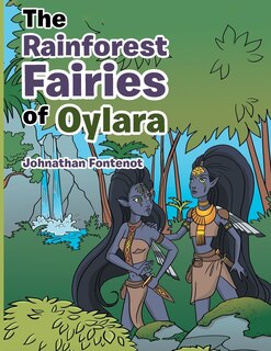 Front cover_The Rainforest Fairies of Oylara