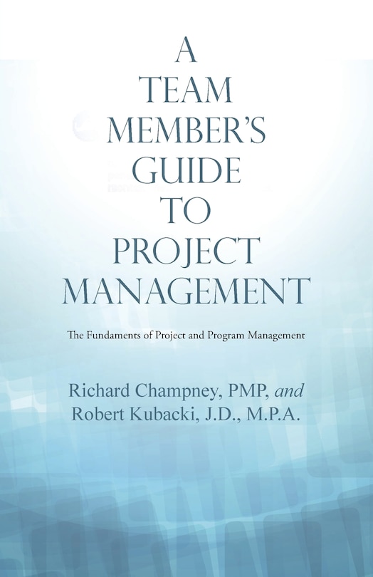Front cover_A Team Member'S Guide to Project Management