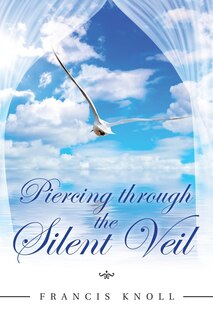 Front cover_Piercing through the Silent Veil